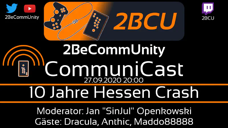 2BCU CommuniCast #14 - 10 Jahre Hessen Crash CommuniCast #14 - 10 Jahre Hessen Crash